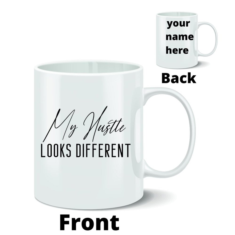 My Hustle Looks Different Coffee Mug